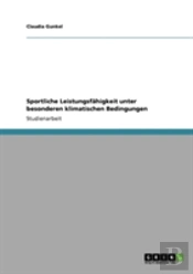 Sportliche Leistungsfaã‚Â¤Higkeit Unter Besonderen Klimatischen Bedingungen
