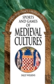 Sports And Games Of Medieval Cultures
