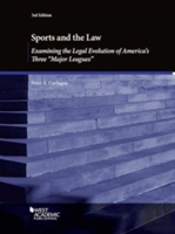 Sports And The Law, Examining The Legal Evolution Of America'S Three Major Leagues