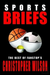 Sports Briefs: The Best Of Fanstop'S Christopher Wilson