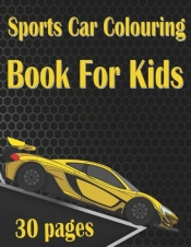 Sports Car Colouring Book For Kids