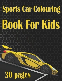Bertrand.pt - Sports Car Colouring Book For Kids