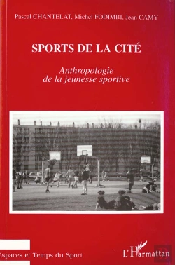 Bertrand.pt - Sports De La Cite : Anthropologie De La Jeunesse Sportive