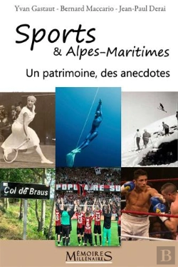 Bertrand.pt - Sports & Alpes Maritimes : Un Patrimoine, Des Anecdotes