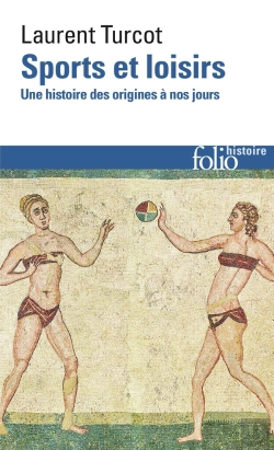 Bertrand.pt - Sports Et Loisirs : Une Histoire Des Origines À Nos Jours