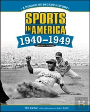 Sports In America: 1940 To 1949, 2nd Edition
