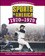 Sports In America: 1970 To 1979, 2nd Edition