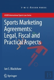 Sports Marketing Agreements: Legal, Fiscal And Practical Aspects