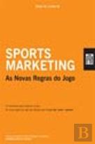 Sports Marketing - As Novas Regras do Jogo