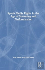Sports Media Rights In The Age Of Streaming And Platformisation