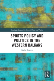 Sports Policy And Politics In The Western Balkans