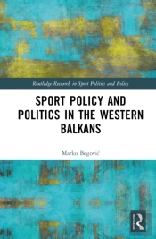 Sports Policy And Politics In The Western Balkans