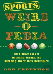 Sports Weird-O-Pedia