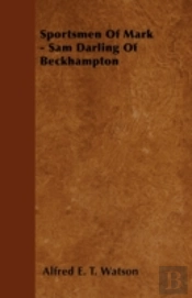 Sportsmen Of Mark - Sam Darling Of Beckhampton