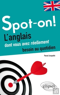 Bertrand.pt - Spot-On! L'Anglais Dont Vous Avez Réellement Besoin Au Quotidien