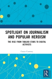Spotlight On Journalism And Popular Heroism