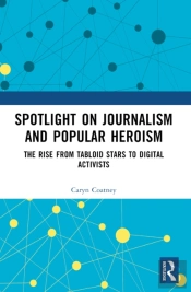 Spotlight On Journalism And Popular Heroism