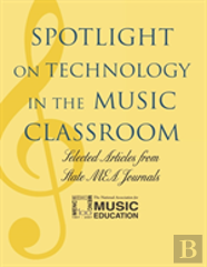 Spotlight On Technology In The Music Classroom