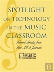 Spotlight On Technology In The Music Classroom