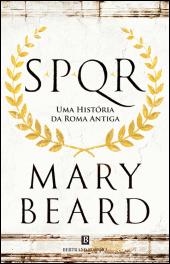 SPQR - Uma História da Roma Antiga