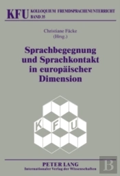Sprachbegegnung Und Sprachkontakt In Europaeischer Dimension