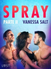 Spray Parte II - Conto Erótico