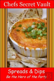 Spreads & Dips - Be The Hero Of The Party