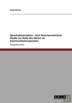 Bertrand.pt - Sprechaktverstehen - Eine Theorieorientierte Studie Zur Rolle Des Haã‚Â¶Rers Im Kommunikationsprozess