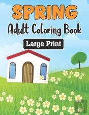 Spring Adult Coloring Book Large Print