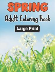 Spring Adult Coloring Book Large Print