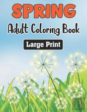 Spring Adult Coloring Book Large Print