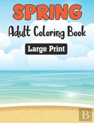 Spring Adult Coloring Book Large Print
