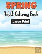 Spring Adult Coloring Book Large Print