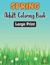 Spring Adult Coloring Book Large Print