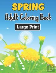 Spring Adult Coloring Book Large Print
