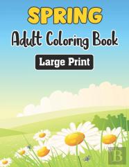 Spring Adult Coloring Book Large Print