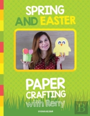 Spring And Easter Paper Crafting With Re