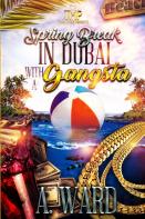Spring Break In Dubai With A Gangsta