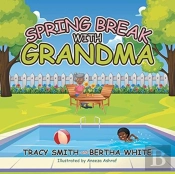 Spring Break With Grandma