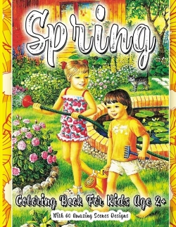 Bertrand.pt - Spring Coloring Book For Kids Age 2+ With 60 Amazing Scenes Designs