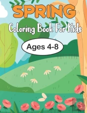 Spring Coloring Book For Kids Ages 4-8