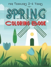 Spring Coloring Book For Toddlers 2-4 Years