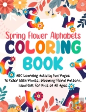 Spring Flower Alphabets Coloring Book