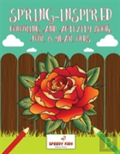Spring-Inspired Coloring And Activity Book For 6 Year Olds