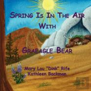 Spring Is In The Air With Graeagle Bear