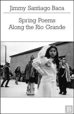 Bertrand.pt - Spring Poems Along The Rio Grande