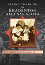 Spring Training In Bradenton And Sarasota