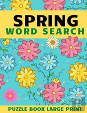 Spring Word Search Puzzle Book Large Print