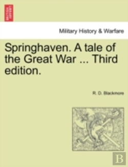 Bertrand.pt - Springhaven. A Tale Of The Great War ...