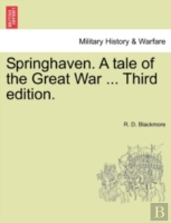 Bertrand.pt - Springhaven. A Tale Of The Great War ... Third Edition.
